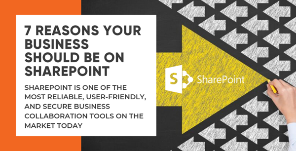 7 Reasons Your Business Should Be on SharePoint
